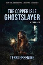 The Copper Isle Ghostslayer