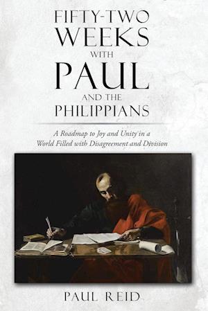 Fifty-two Weeks with Paul and the Philippians