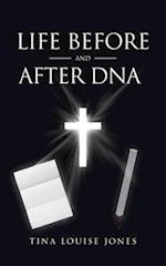 Life Before and After DNA