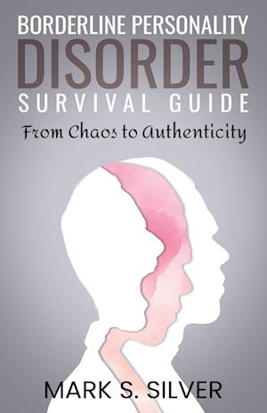 Borderline Personality Disorder Survival Guide