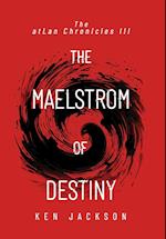 The Maelstrom of Destiny