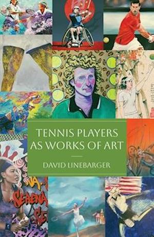 Tennis Players as Works of Art