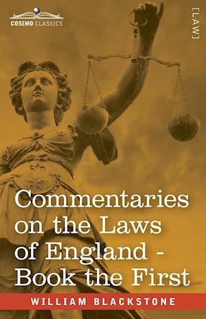 Commentaries on the Laws of England, Book the First (in Four Books)