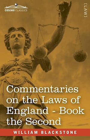 Commentaries on the Laws of England, Book the Second (in Four Books)