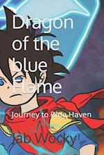 Dragon of the blue Flame : Journey to Blue Haven 
