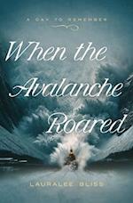 When the Avalanche Roared