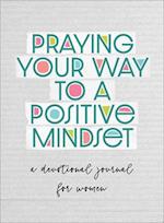 Praying Your Way to a Positive Mindset