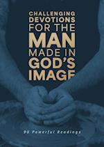 Challenging Devotions for the Man Made in God's Image