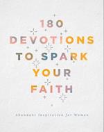 180 Devotions to Spark Your Faith