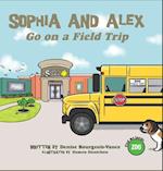 Sophia and Alex Go on a Field Trip 