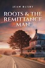 Roots & the Remittance Man