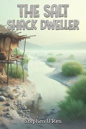 The Salt Shack Dweller