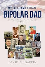 My All-American, Bipolar Dad