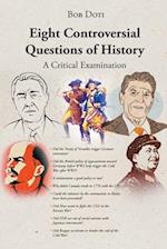 Eight Controversial Questions of History