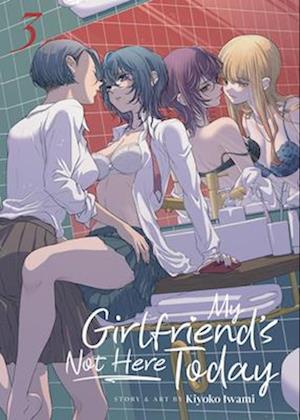 My Girlfriend's Not Here Today Vol. 3