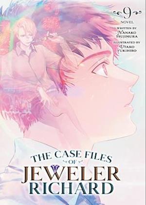 The Case Files of Jeweler Richard (Light Novel) Vol. 9