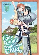 The Lady Knight and the Beast-Eared Child Vol. 1