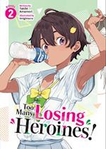 Too Many Losing Heroines! (Light Novel) Vol. 2