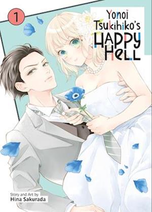 Yonoi Tsukihiko's Happy Hell Vol. 1