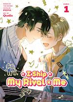 I Ship My Rival X Me (the Comic / Manhua) Vol. 1