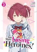 Too Many Losing Heroines! (Light Novel) Vol. 3