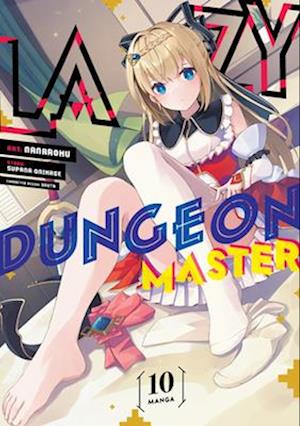 Lazy Dungeon Master (Manga) Vol. 10