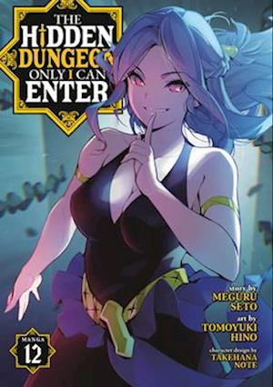 The Hidden Dungeon Only I Can Enter (Manga) Vol. 12