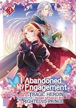 I Abandoned My Engagement Because My Sister Is a Tragic Heroine, But Somehow I Became Entangled with a Righteous Prince (Manga) Vol. 3