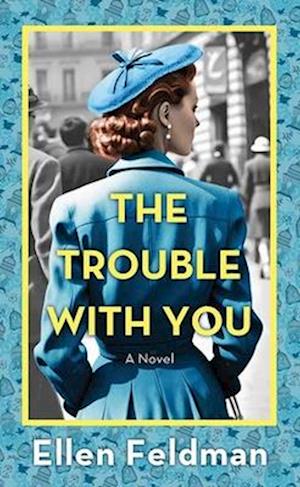 The Trouble with You