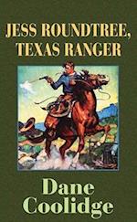 Jess Roundtree, Texas Ranger