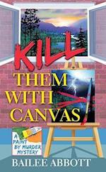 Kill Them with Canvas