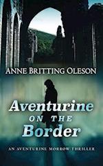 Aventurine on the Border