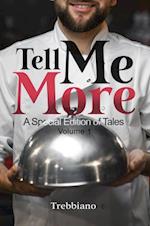 Tell Me More : A Special Edition of Tales (Volume 1)