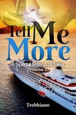 Tell Me More : A Special Edition of Tales (Volume 2)
