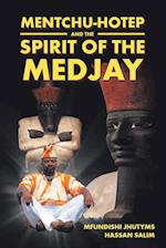 Mentchu-Hotep and the Spirit of the Medjay Book 1 