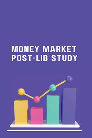 Money Market Post-Lib Study