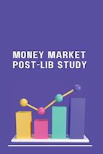 Money Market Post-Lib Study 