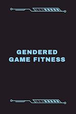 Gendered Game Fitness 