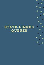 State-Linked Queues 