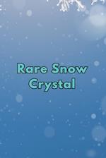 Rare Snow Crystal