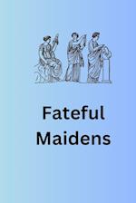 Fateful Maidens 