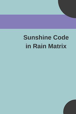 Sunshine Code in Rain Matrix