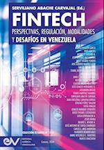 FINTECH. Perspectivas, Regulación, Modalidades y Desafíos en Venezuela