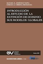 INTRODUCCIÓN AL ESTUDIO DE LA EXTINCIÓN DE DOMINIO Y SUS MODALIDADES GLOBALES