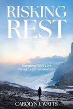 Risking Rest