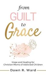 From Guilt to Grace