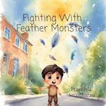 Fighting With Feather Monsters 