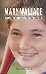 Mary Wallace Middle School Softball Pitcher 
