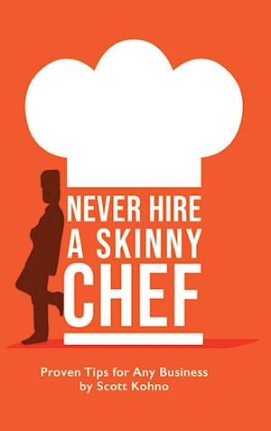 Never Hire A Skinny Chef