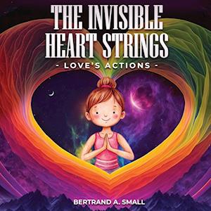 The Invisible Heart Strings